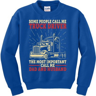 Trucker Dad And Husband People Call Me Truck Driver Big Rig Gift Kids Sweatshirt