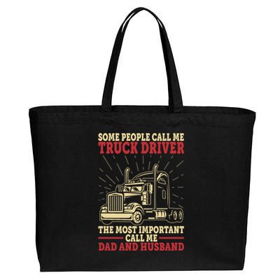 Trucker Dad And Husband People Call Me Truck Driver Big Rig Gift Cotton Canvas Jumbo Tote