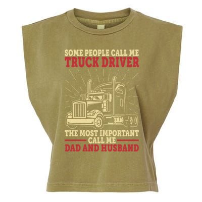 Trucker Dad And Husband People Call Me Truck Driver Big Rig Gift Garment-Dyed Women's Muscle Tee