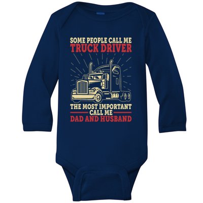 Trucker Dad And Husband People Call Me Truck Driver Big Rig Gift Baby Long Sleeve Bodysuit