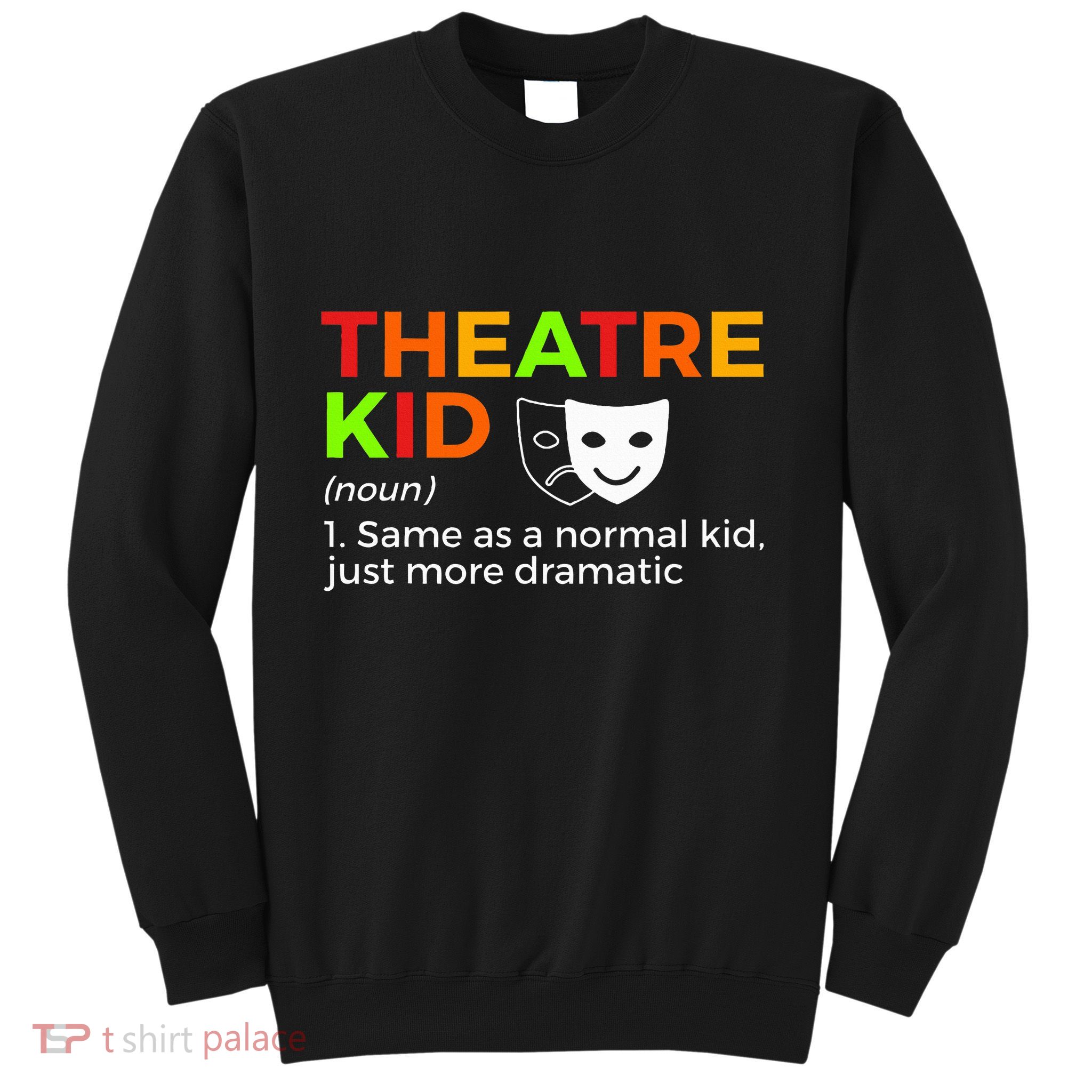 Theatre Definition Actor Sweatshirt