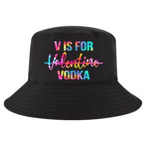 Tie Dye Anti Valentine's Day Ing Vodka V Is For Vodka Cool Gift Cool Comfort Performance Bucket Hat