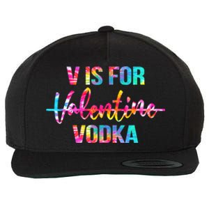 Tie Dye Anti Valentine's Day Ing Vodka V Is For Vodka Cool Gift Wool Snapback Cap