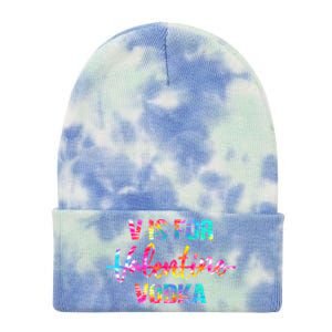 Tie Dye Anti Valentine's Day Ing Vodka V Is For Vodka Cool Gift Tie Dye 12in Knit Beanie