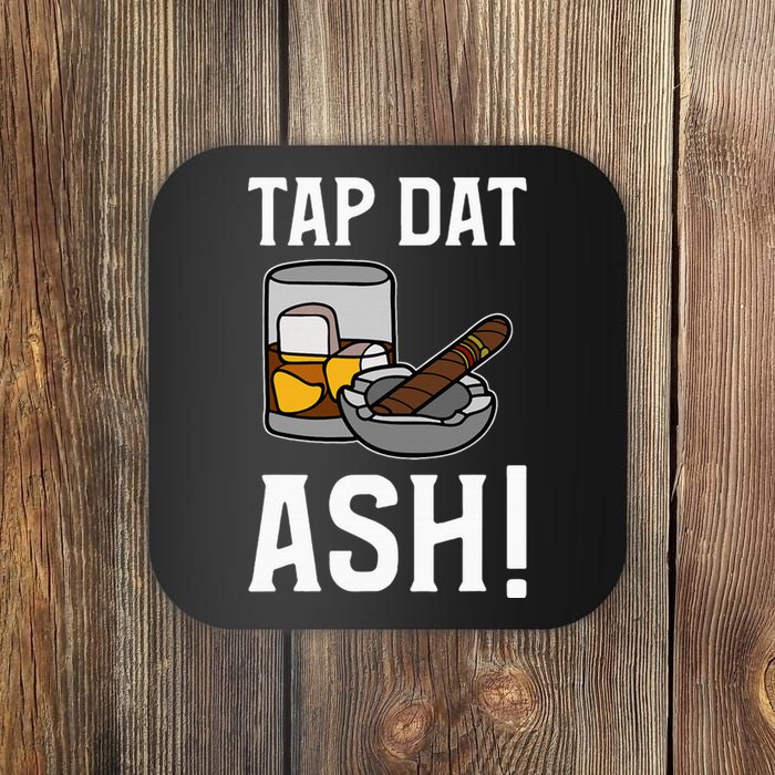 Tap Dat Ash! Cigars Coaster