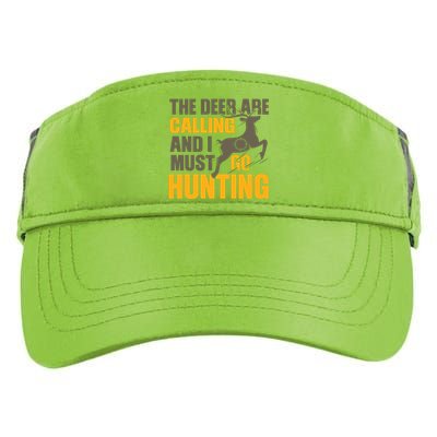 The Deer Are Calling So I Must Go Hunting Adult Drive Performance Visor