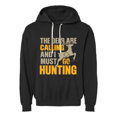 The Deer Are Calling So I Must Go Hunting Garment-Dyed Fleece Hoodie