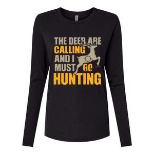 The Deer Are Calling So I Must Go Hunting Womens Cotton Relaxed Long Sleeve T-Shirt