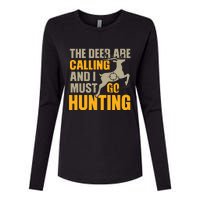 The Deer Are Calling So I Must Go Hunting Womens Cotton Relaxed Long Sleeve T-Shirt