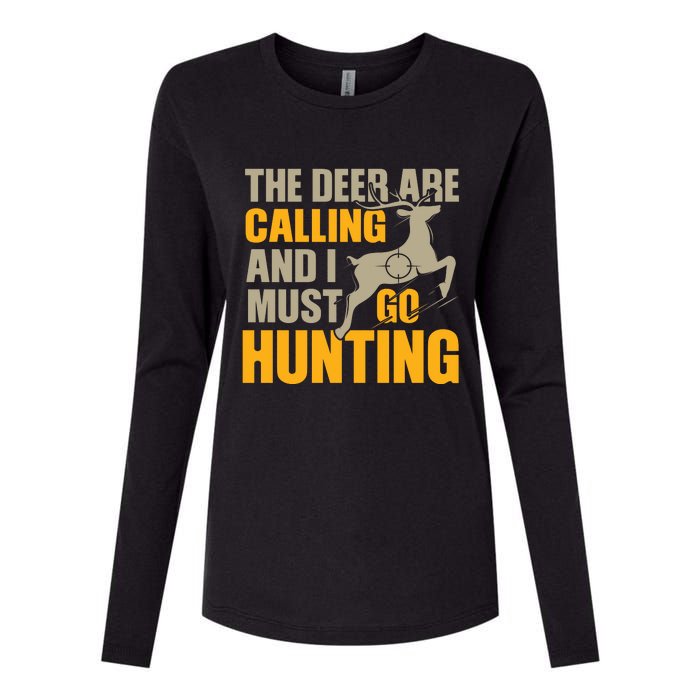 The Deer Are Calling So I Must Go Hunting Womens Cotton Relaxed Long Sleeve T-Shirt