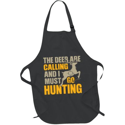 The Deer Are Calling So I Must Go Hunting Full-Length Apron With Pockets