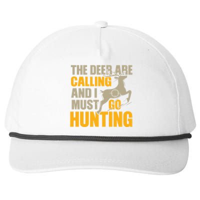 The Deer Are Calling So I Must Go Hunting Snapback Five-Panel Rope Hat