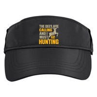 The Deer Are Calling So I Must Go Hunting Adult Drive Performance Visor