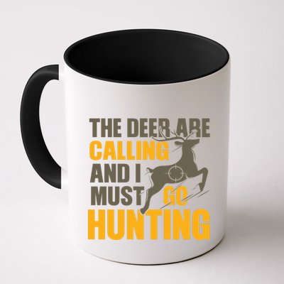 The Deer Are Calling So I Must Go Hunting Coffee Mug
