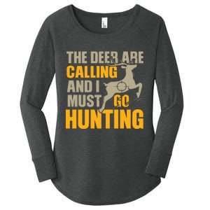 The Deer Are Calling So I Must Go Hunting Women's Perfect Tri Tunic Long Sleeve Shirt