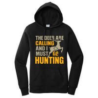 The Deer Are Calling So I Must Go Hunting Women's Pullover Hoodie