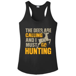 The Deer Are Calling So I Must Go Hunting Ladies PosiCharge Competitor Racerback Tank