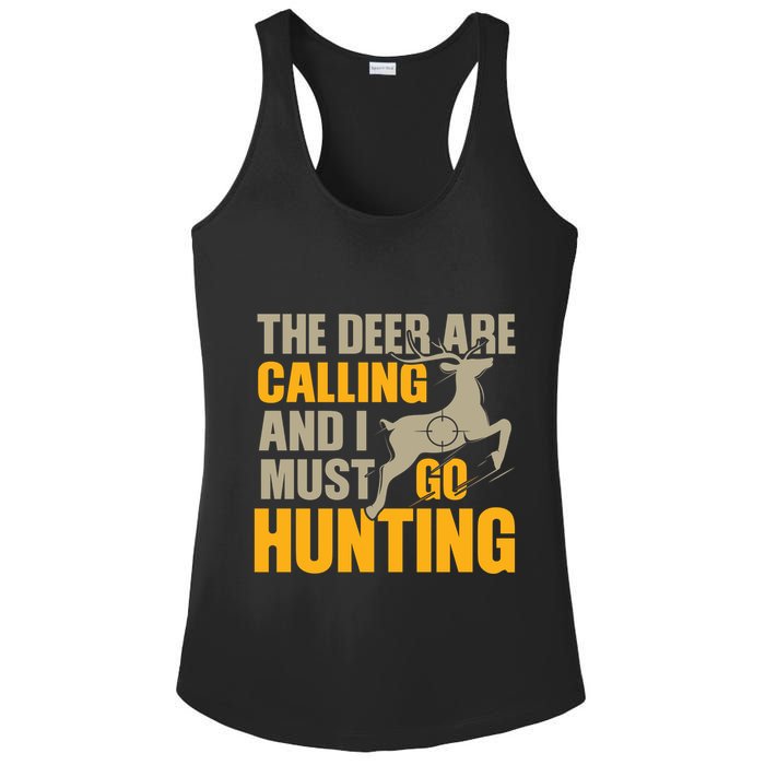 The Deer Are Calling So I Must Go Hunting Ladies PosiCharge Competitor Racerback Tank
