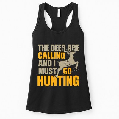 The Deer Are Calling So I Must Go Hunting Womens Tank Top