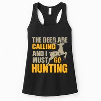 The Deer Are Calling So I Must Go Hunting Womens Tank Top