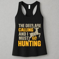 The Deer Are Calling So I Must Go Hunting Womens Tank Top