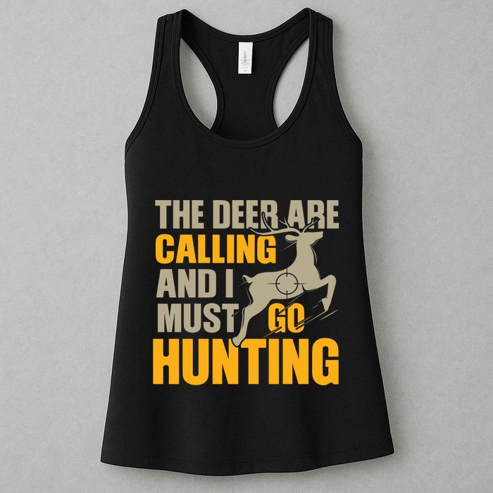The Deer Are Calling So I Must Go Hunting Womens Tank Top