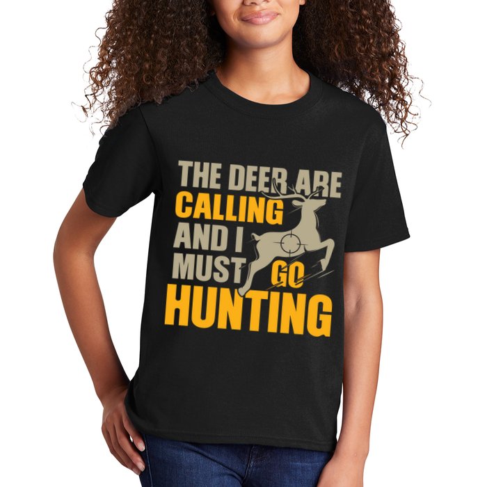The Deer Are Calling So I Must Go Hunting Kids T-Shirt