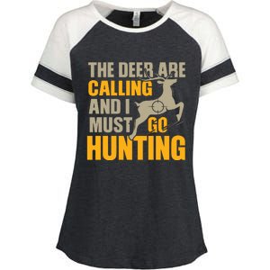 The Deer Are Calling So I Must Go Hunting Enza Ladies Jersey Colorblock Tee