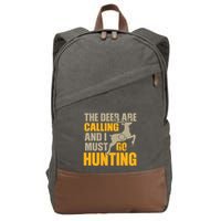 The Deer Are Calling So I Must Go Hunting Cotton Canvas Backpack