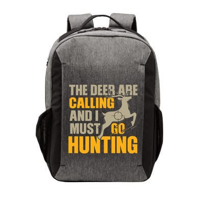 The Deer Are Calling So I Must Go Hunting Vector Backpack