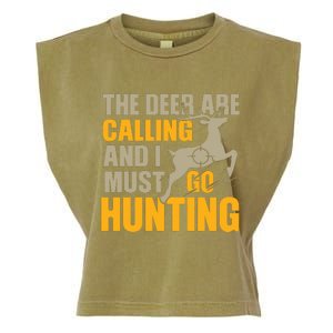 The Deer Are Calling So I Must Go Hunting Garment-Dyed Women's Muscle Tee