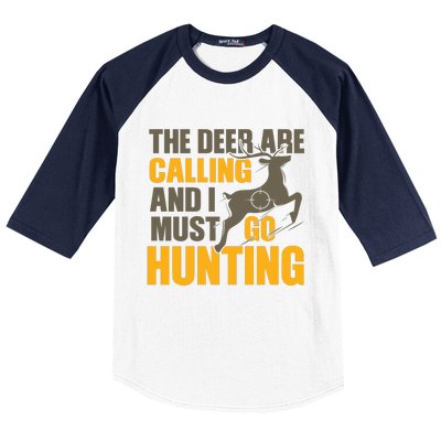 The Deer Are Calling So I Must Go Hunting Baseball Sleeve Shirt