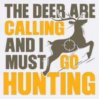 The Deer Are Calling So I Must Go Hunting Garment-Dyed Sweatshirt