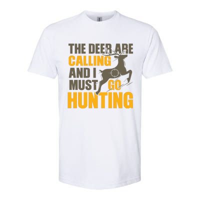 The Deer Are Calling So I Must Go Hunting Softstyle® CVC T-Shirt