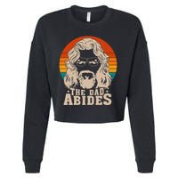 The Dad Abides Funny Fathers Day Retro Cropped Pullover Crew