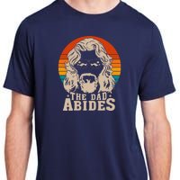 The Dad Abides Funny Fathers Day Retro Adult ChromaSoft Performance T-Shirt