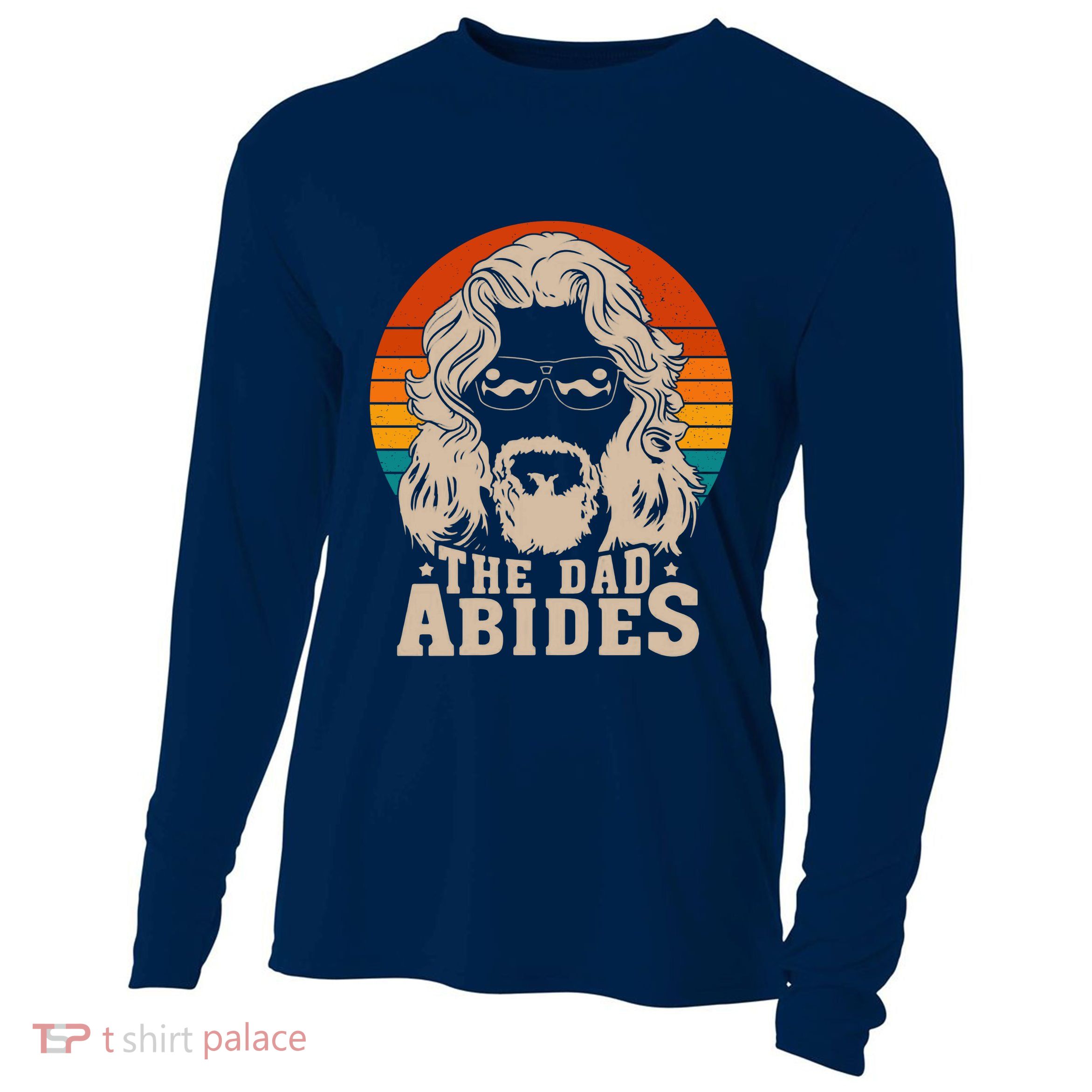 The Dad Abides Funny Fathers Day Retro Cooling Performance Long Sleeve Crew