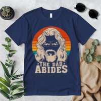 The Dad Abides Funny Fathers Day Retro Premium T-Shirt