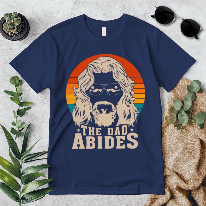 The Dad Abides Funny Fathers Day Retro Premium T-Shirt