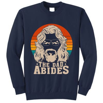 The Dad Abides Funny Fathers Day Retro Tall Sweatshirt