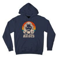 The Dad Abides Funny Fathers Day Retro Tall Hoodie