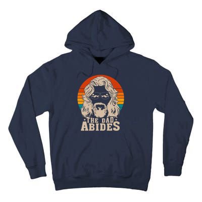 The Dad Abides Funny Fathers Day Retro Tall Hoodie