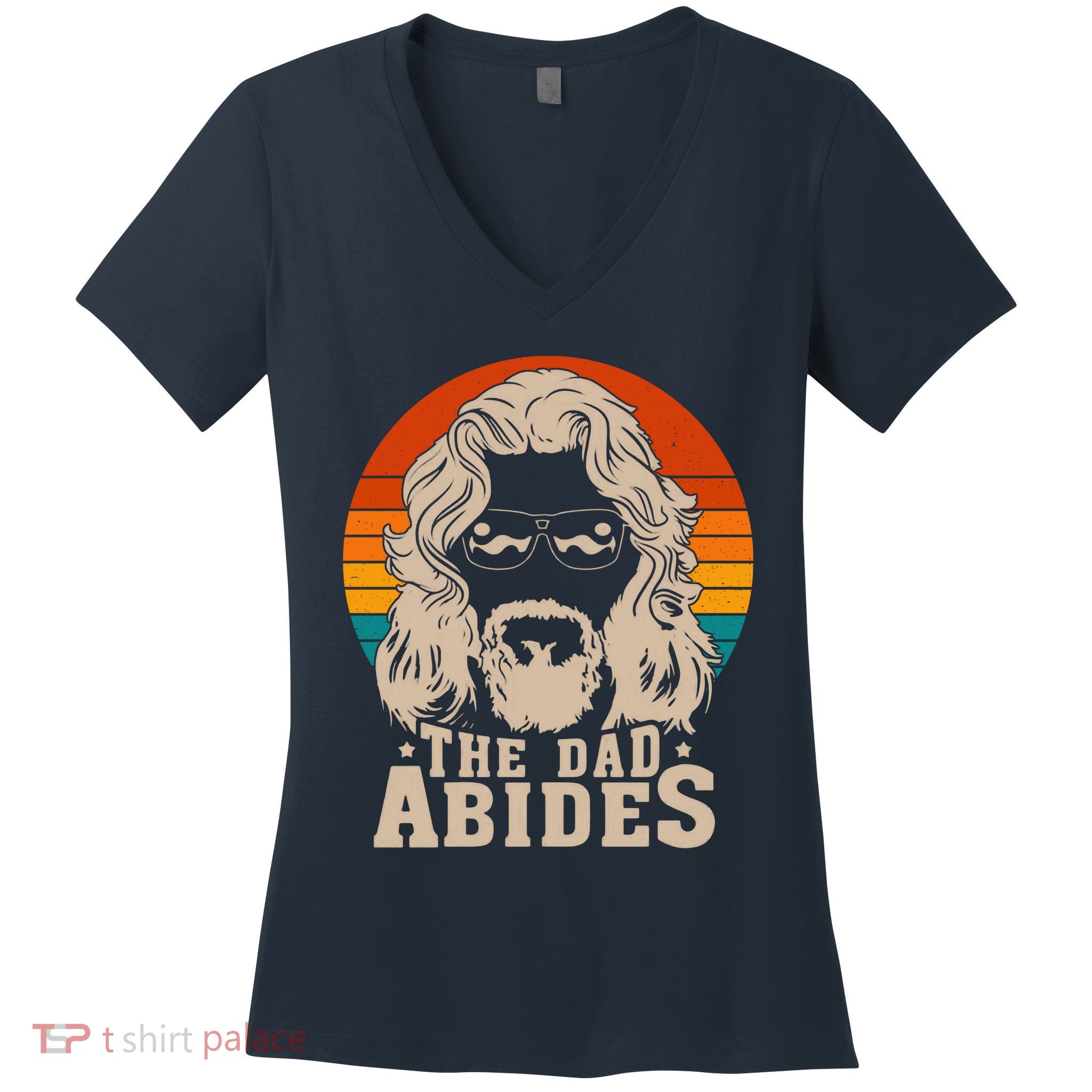 The Dad Abides Funny Fathers Day Retro Women's V-Neck T-Shirt