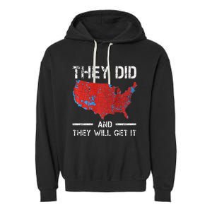 They Did And They Will Get It Trump 2024 Won Election Garment-Dyed Fleece Hoodie