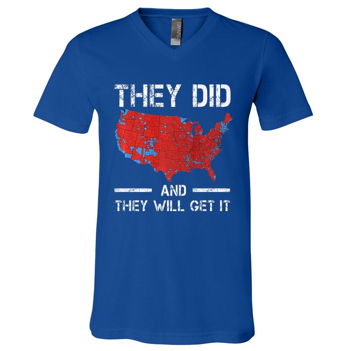 They Did And They Will Get It Trump 2024 Won Election V-Neck T-Shirt