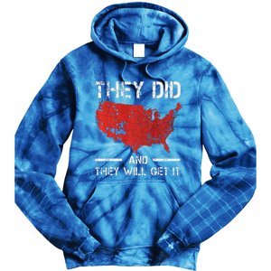 They Did And They Will Get It Trump 2024 Won Election Tie Dye Hoodie