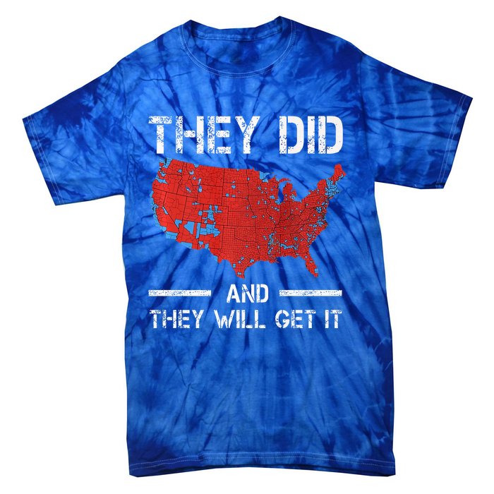 They Did And They Will Get It Trump 2024 Won Election Tie-Dye T-Shirt