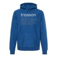 Treason Definition Anti Trump Treason Premium Hoodie