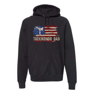 Taekwondo Dad American Usa Flag Sports The Kick Premium Hoodie