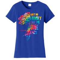 Tie Dye Ain't No Family Like The One I Got Family Reunion Cool Gift Women's T-Shirt